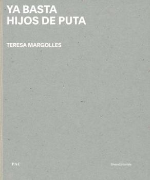 Hardcover Teresa Margolles: YA Basta Hijos de Puta Book