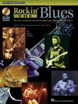 Hardcover Rockin' the Blues: The Best American and British Blues-Rock Guitarists: 1963-1973 Book