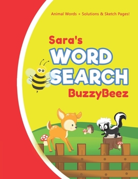 Paperback Sara's Word Search: Solve Safari Farm Sea Life Animal Wordsearch Puzzle Book + Draw & Sketch Sketchbook Activity Paper - Help Kids Spell I Book