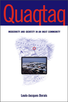 Paperback Quaqtaq: Modernity and Identity in an Inuit Community Book