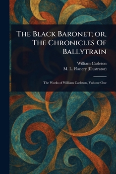 Paperback The Black Baronet; or, The Chronicles Of Ballytrain Book