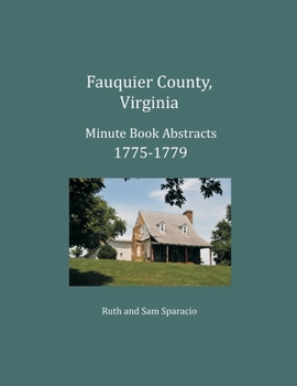 Paperback Fauquier County, Virginia Minute Book Abstracts 1775-1779 Book