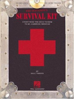 Paperback The Guitarist's Survival Kit: Everything You Need to Know to Be a Working Musician [With CD] Book