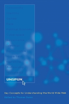 Paperback Unspun: Key Concepts for Understanding the World Wide Web Book