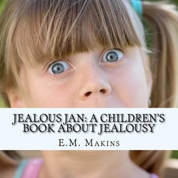 Paperback Jealous Jan: A Children's Book about Jealousy Book