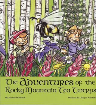 Hardcover The Adventures of the Rocky Mountain Tea Twerps Book
