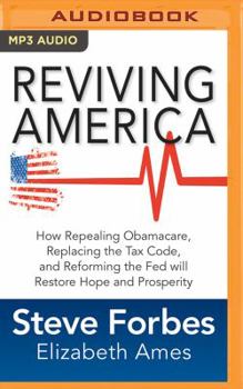 MP3 CD Reviving America: How Repealing Obamacare, Replacing the Tax Code and Reforming the Fed Will Restore Hope and Prosperity Book