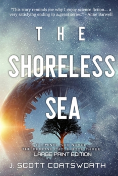 Paperback The Shoreless Sea: Liminal Fiction: Ariadne Cycle Book 2: Large Print Edition [Large Print] Book