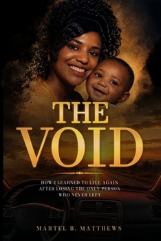 Paperback The Void: How I Learned to Live Again After Losing the Only Person Who Never Left Book