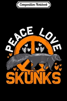 Composition Notebook: Hippie Gift Idea Peace Animal Love Skunk  Journal/Notebook Blank Lined Ruled 6x9 100 Pages