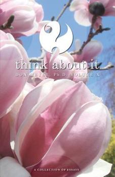 Paperback Think About It Volume X: A Collection of Essays Book