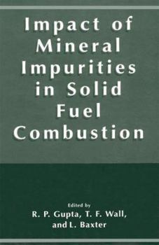 Paperback Impact of Mineral Impurities in Solid Fuel Combustion Book
