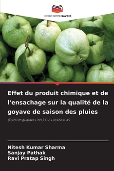 Paperback Effet du produit chimique et de l'ensachage sur la qualité de la goyave de saison des pluies [French] Book