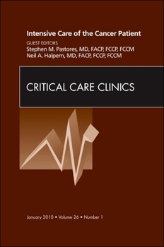 Hardcover Intensive Care of the Cancer Patient, an Issue of Critical Care Clinics: Volume 26-1 Book