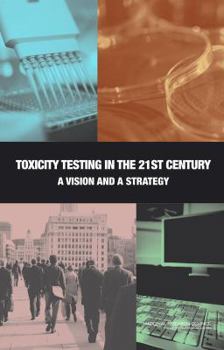 Hardcover Toxicity Testing in the 21st Century: A Vision and a Strategy Book