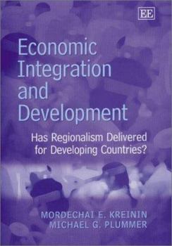 Hardcover Economic Integration and Development: Has Regionalism Delivered for Developing Countries? Book