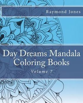 Paperback Day Dreams Mandala Coloring Books, Volume 7 Book