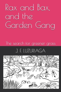 Paperback Rax and Bax, and the Garden Gang: The search for greener grass Book