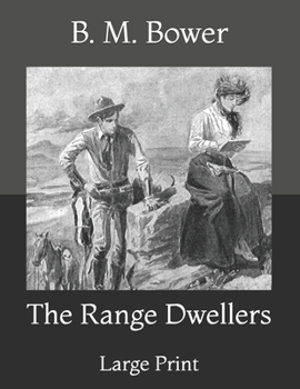 Paperback The Range Dwellers: Large Print Book