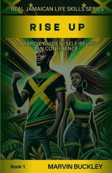 Paperback Rise Up: A Yardie Guide fi Self-Belief an Confidence Book