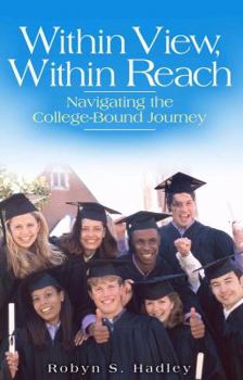 Perfect Paperback Within View, Within Reach: Navigating the College -Bound Journey Book