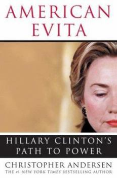 Hardcover American Evita: Hillary Clinton's Path to Power Book