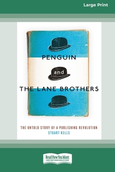 Paperback Penguin and The Lane Brothers: The Untold Story of a Publishing Revolution [Standard Large Print 16 Pt Edition] Book