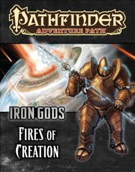 Pathfinder Adventure Path #85: Fires of Creation - Book #1 of the Iron Gods