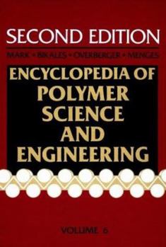 Hardcover Encyclopedia of Polymer Science and Engineering, Emulsion Polymerization to Fibers, Manufacture Book