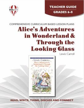 Paperback Alice's Adventures in Wonderland and Through the Looking-Glass - Teacher Guide by Novel Units Book