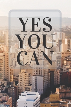 Paperback Yes You Can: Motivational Notebook, Journal, Diary (110 Pages, Blank, 6 x 9) Book