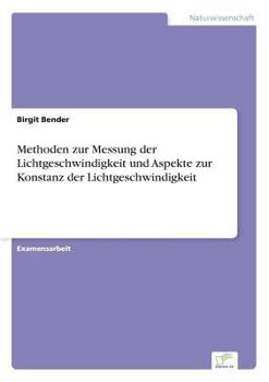 Paperback Methoden zur Messung der Lichtgeschwindigkeit und Aspekte zur Konstanz der Lichtgeschwindigkeit [German] Book