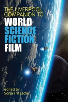 Hardcover The Liverpool Companion to World Science Fiction Film Book