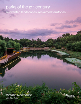 Hardcover Parks of the 21st Century: Reinvented Landscapes, Reclaimed Territories Book