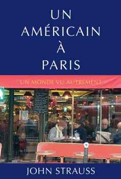 Hardcover Un Américain à Paris: Un Monde Vu Autrement [French] Book