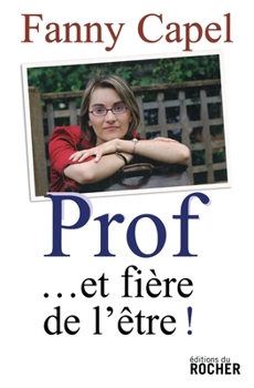 Paperback Prof... et fière de l'être ! [French] Book