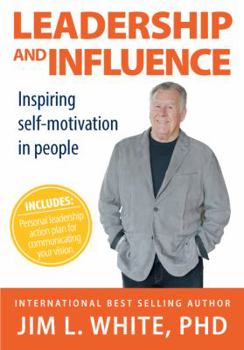 Paperback Leadership and Influence: Inspiring Self-Motivation in People Book