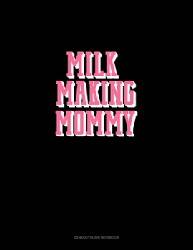 Paperback Milk Making Mommy: Genkouyoushi Notebook Book