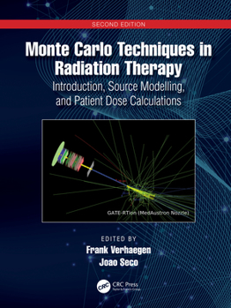 Paperback Monte Carlo Techniques in Radiation Therapy: Introduction, Source Modelling, and Patient Dose Calculations Book