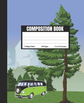 Paperback Composition Book: Vandwellers Composition Book/Notebook for Keeping Track of All Aspects of Van Life. Designed for American Adventurers, Book