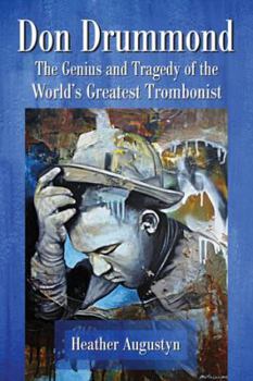 Paperback Don Drummond: The Genius and Tragedy of the World's Greatest Trombonist Book