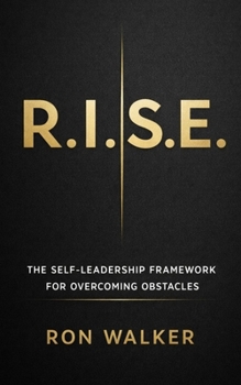 Paperback R.I.S.E.: The Self-Leadership Framework for Overcoming Obstacles Book