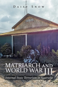 Paperback Matriarch and World War Iii: Internal State Terrorism in Australia Book