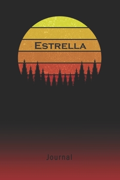 Journal: Estrella Personalized First Name Personal Writing Diary | Letter E Classic Retro Vintage Sunset Cover | Daily Diaries for Journalists & ... Taking | Write about your Life & Interests