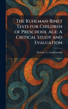 The Kuhlman-Binet Tests for Children of Preschool Age: A Critical Study and Evaluation