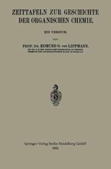 Paperback Zeittafeln Zur Geschichte Der Organischen Chemie: Ein Versuch [German] Book