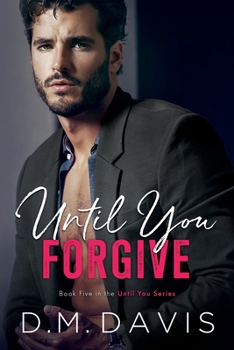 Paperback Until You Forgive: Book 5 in the Until You Series Book