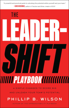 Hardcover The Leader-Shift Playbook: 4 Simple Changes to Score Big and Unleash Your Team's Potential Book