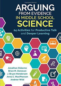 Paperback Arguing from Evidence in Middle School Science: 24 Activities for Productive Talk and Deeper Learning Book