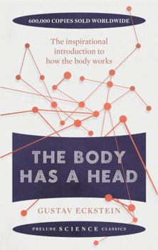 Paperback The Body Has a Head (Prelude Science Classics) Book